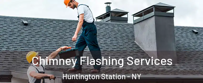  Chimney Flashing Services Huntington Station - NY