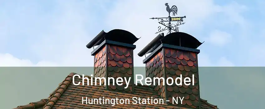  Chimney Remodel Huntington Station - NY