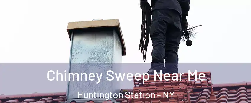  Chimney Sweep Near Me Huntington Station - NY