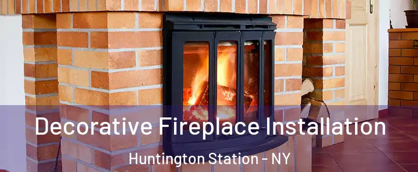  Decorative Fireplace Installation Huntington Station - NY