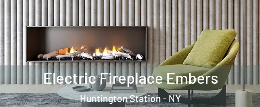 Electric Fireplace Embers Huntington Station - NY