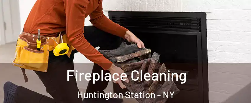  Fireplace Cleaning Huntington Station - NY