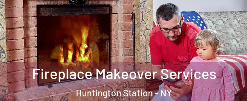  Fireplace Makeover Services Huntington Station - NY