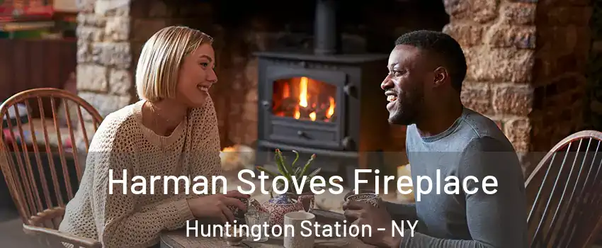  Harman Stoves Fireplace Huntington Station - NY