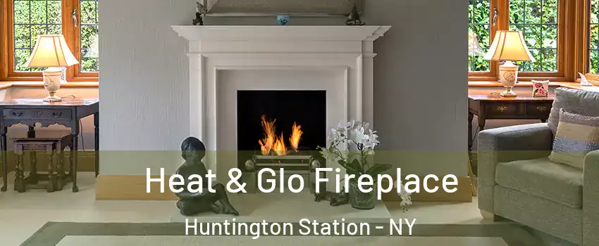  Heat & Glo Fireplace Huntington Station - NY
