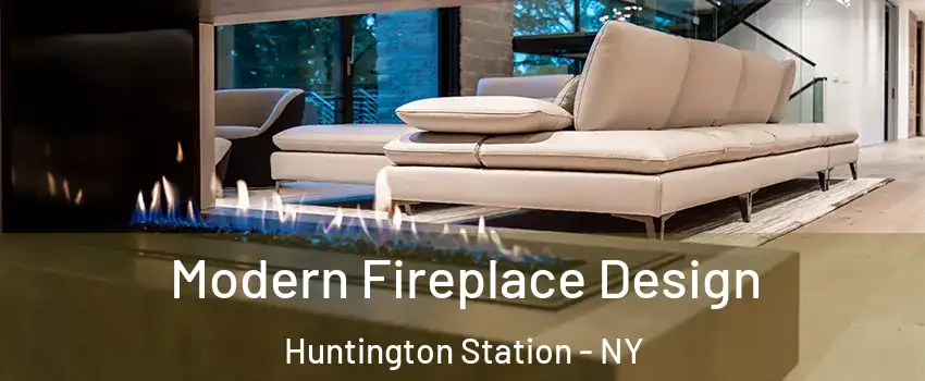  Modern Fireplace Design Huntington Station - NY