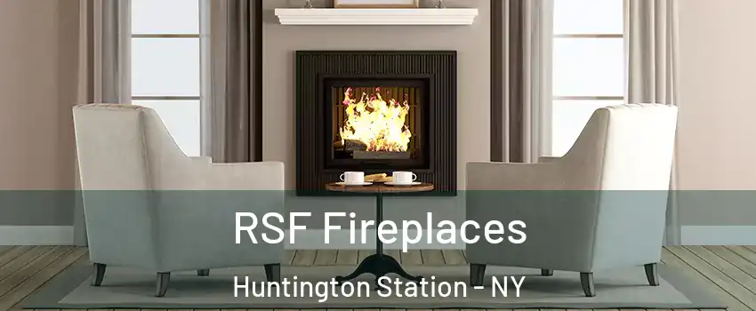  RSF Fireplaces Huntington Station - NY