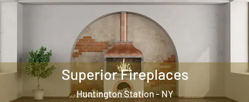  Superior Fireplaces Huntington Station - NY